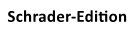 Schrader-Edition